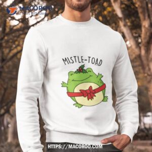 Mistle Toad Funny Christmas Toad Puns Shirt 2 mistle toad funny christmas toad puns shirt sweatshirt