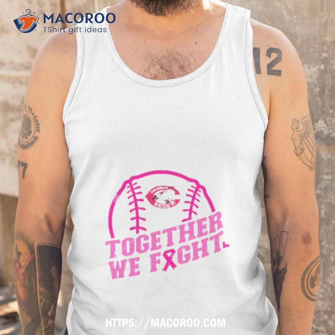 Mlb Cincinnati Reds Baseball Team Pink Ribbon Together We Fight 2023 Shirt Mlb Cincinnati Reds Baseball Team Pink Ribbon Together We Fight 2023 Shirt