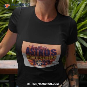 Mlb Houston Astros 2023 World Series Shirt