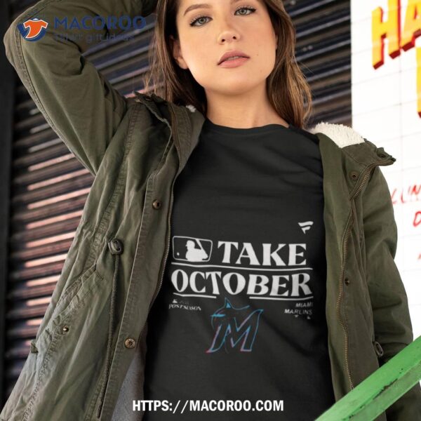 Mlb Miami Marlins Take October Playoffs Postseason 2023 Shirt