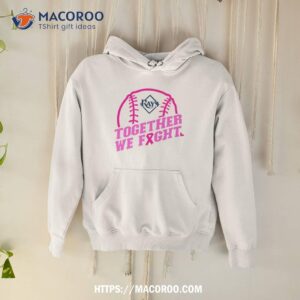 Mlb Tampa Bay Rays Baseball Team Pink Ribbon Together We Fight 2023 T Shirt