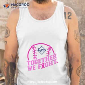 mlb tampa bay rays baseball team pink ribbon together we fight 2023 t shirt tank top