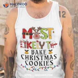 most likely to bake christmas cookies baker family matching shirt tank top