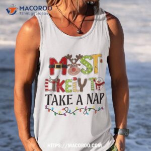 most likely to take a nap christmas family matching xmas shirt tank top