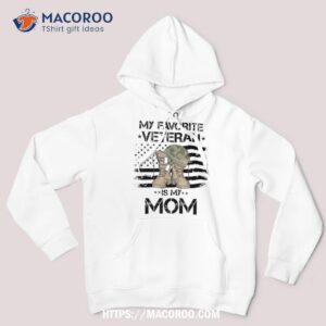 mother veterans day my favorite veteran is mom for kids shirt hoodie