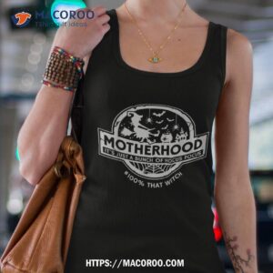 Motherhood It’s Just A Bunch Of Hocus Pocus 100% That Witch Shirt