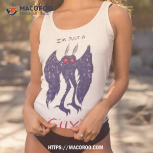 Mothman I’m Just A Guy Shirt