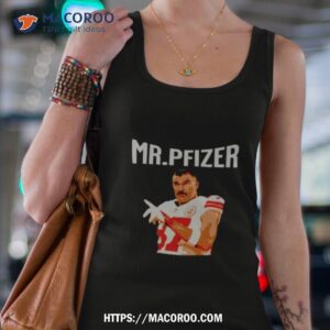 mr pfizer aaron rodgers joke funny football new york jets kansas city shirt tank top 4
