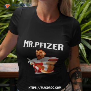 Mr. Pfizer Aaron Rodgers Joke Funny Football New York Jets Kansas City Shirt