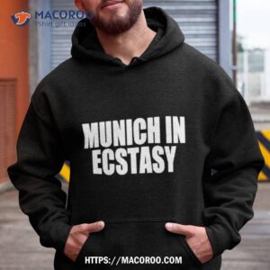 Munich In Ecstasy Shirt