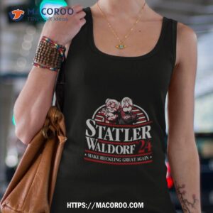 Muppets Statler Waldorf 24 Make Heckling Great Again T Shirt 2 muppets statler waldorf 24 make heckling great again t shirt tank top 4