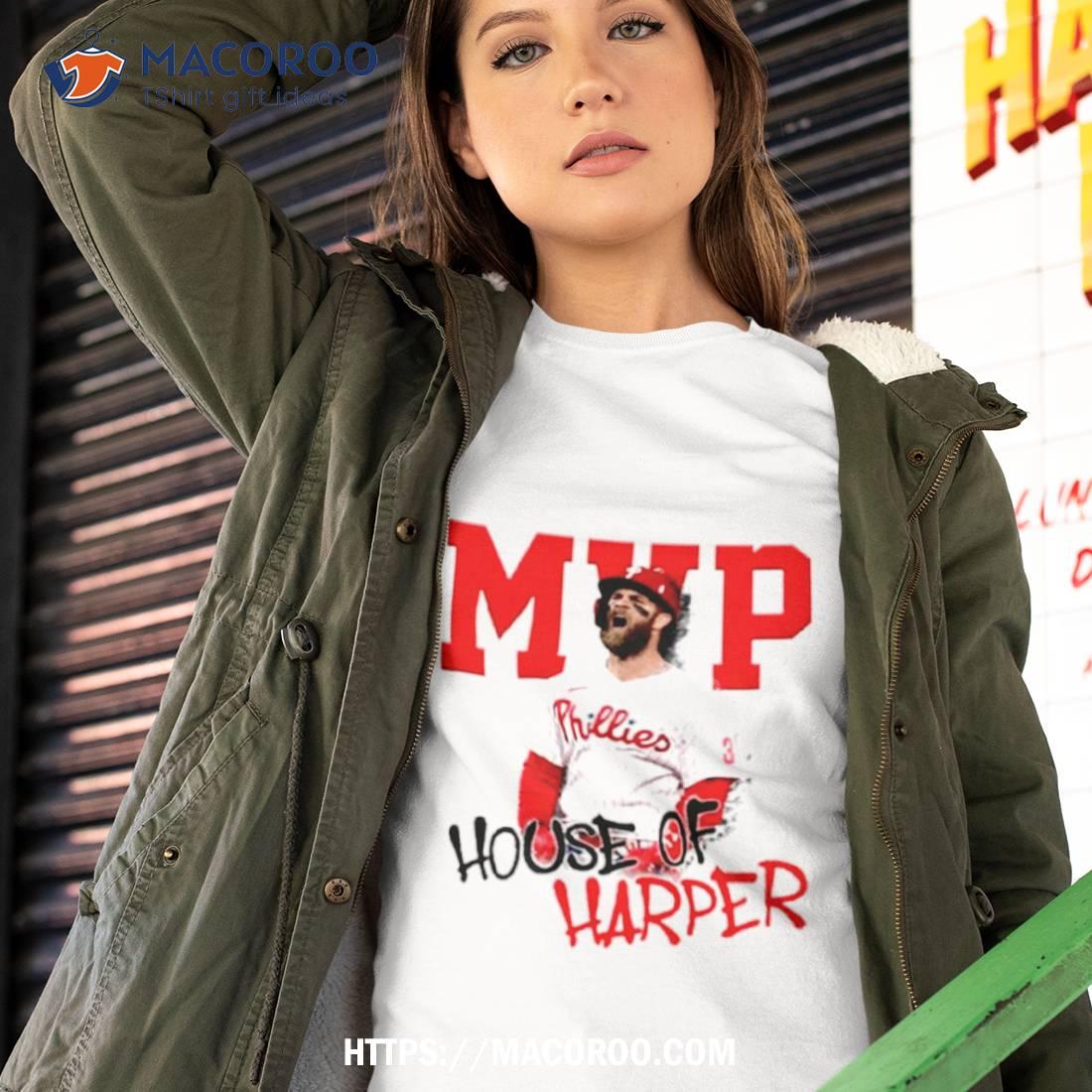 Mvp Philadelphia House Of Bryce Harper Shirt Mvp Philadelphia House Of Bryce Harper Shirt