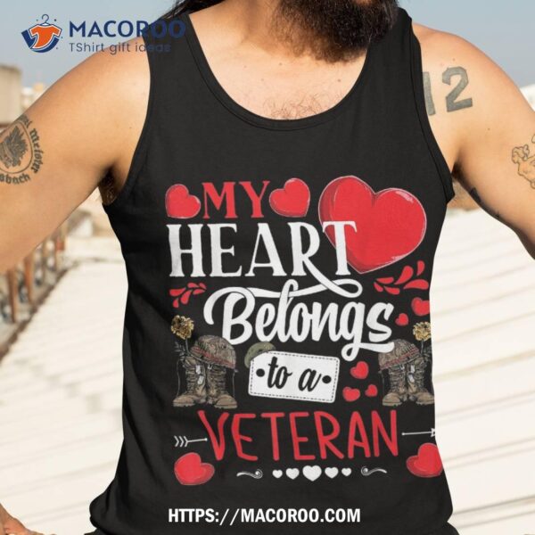 My Heart Belongs To A Veteran Awesome Valentine’s Day Shirt
