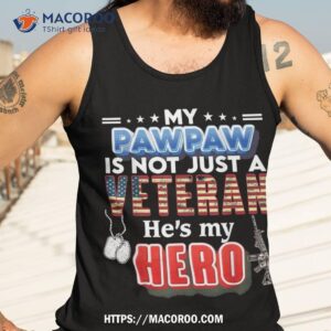 my pawpaw is not just a veteran he s hero day shirt tank top 3