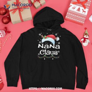 nana claus santa christmas matching family pajama funny gift shirt hoodie
