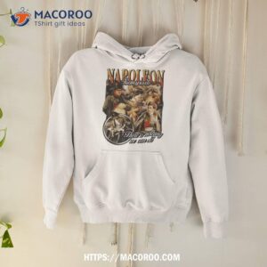 Napoleon Bonaparte There Is Nothing We Can Do Shirt
