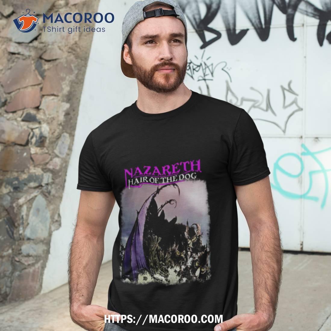 Nazareth Hair Of The Dog Shirt Nazareth Hair Of The Dog Shirt