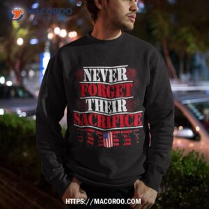 never forget their sacrifice veteran veterans day shirt sweatshirt