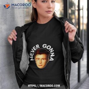 Never Gonna Face Rick Astley Shirt