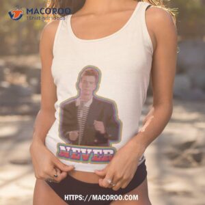 Never Song Meme Rick Astley Shirt