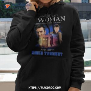 Never Underestimate A Woman Who Is A Fan Of Doctor Who And Loves Druid Tennant T Shirt