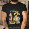 Never Underestimate A Woman Who Understands Basketball And Loves Caitlin Clark Signature T Shirt