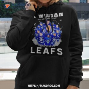 never underestimate a woman who understands hockey and love toronto maple leafs 2023 signatures shirt hoodie