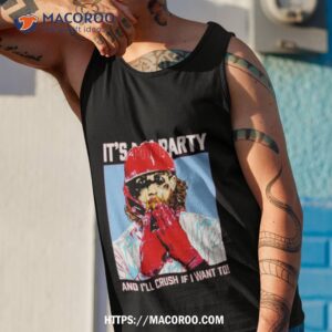 new bryce harper it s my party and i ll crush if i want to shirt tank top 1