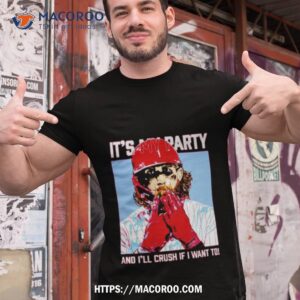 New Bryce Harper It’s My Party And I’ll Crush If I Want To Shirt