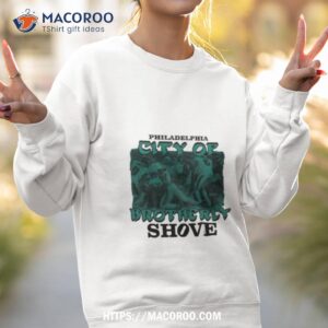 nfl philadelphia eagles philadelphia city of brotherly t shirt sweatshirt 2