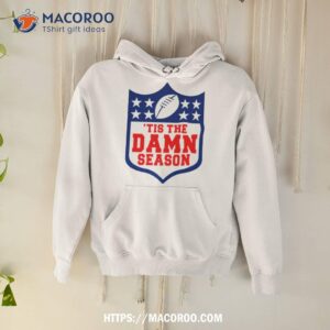 Nfl Tis The Damn Season T Shirt