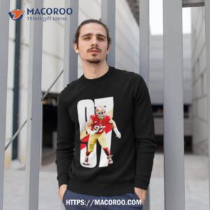nick bosa san francisco 49ers shirt sweatshirt 1