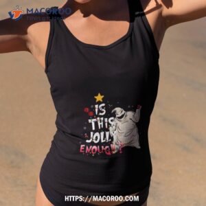 Nightmare Before Christmas Oogie Boogie Is This Jolly Enough Shirt