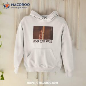 Nightmare On Elm Street Never Shirt