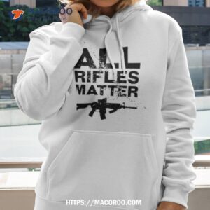 nine line all rifles matter shirt hoodie 2
