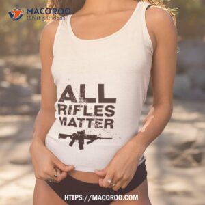 nine line all rifles matter shirt tank top 1