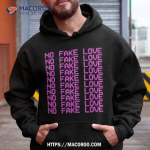No Fake Love T Shirt