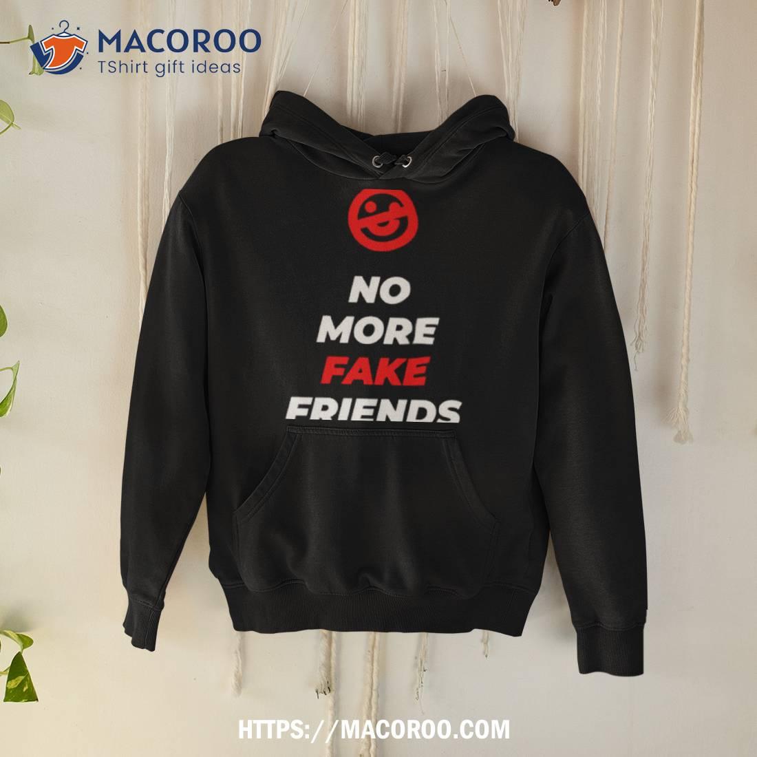 No more 2024 fake friends hoodie