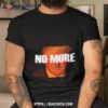 No More History Repeating Unti Trump Shirt