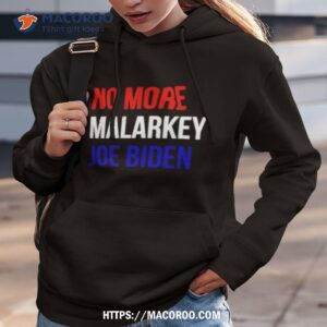 No More Malarkey Joe Biden Shirt