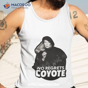 no regrets coyote joan joni anderson mitchell shirt tank top 3
