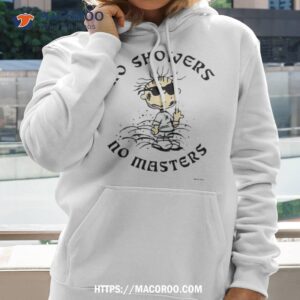 No Showers No Masters T Shirt