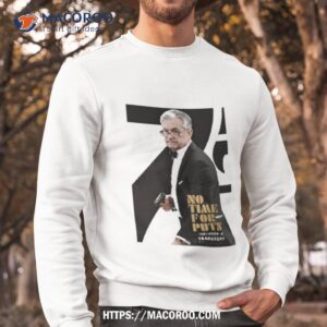 no time for 007 puts iation is transitory shirt sweatshirt