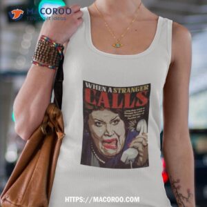 nordacious when a stranger calls shirt tank top 4