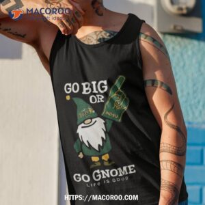 north dakota state bison go big or go gnome life is good t shirt tank top 1