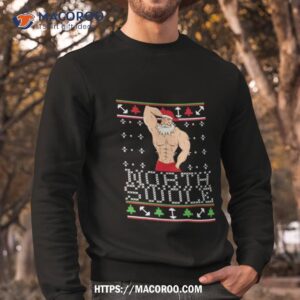 north swole ugly santa christmas shirt sweatshirt