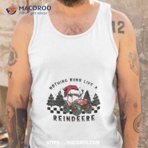 nothing runs like a reindeere christmas t shirt tank top