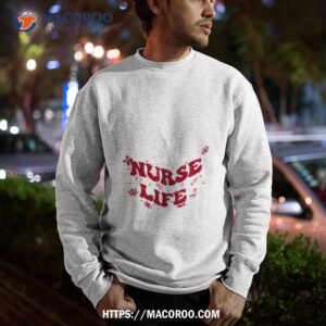 nurse life nurse life christmas shirt sweatshirt
