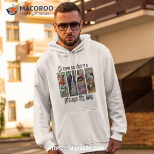 Of Course There’s Always My Way Shirt