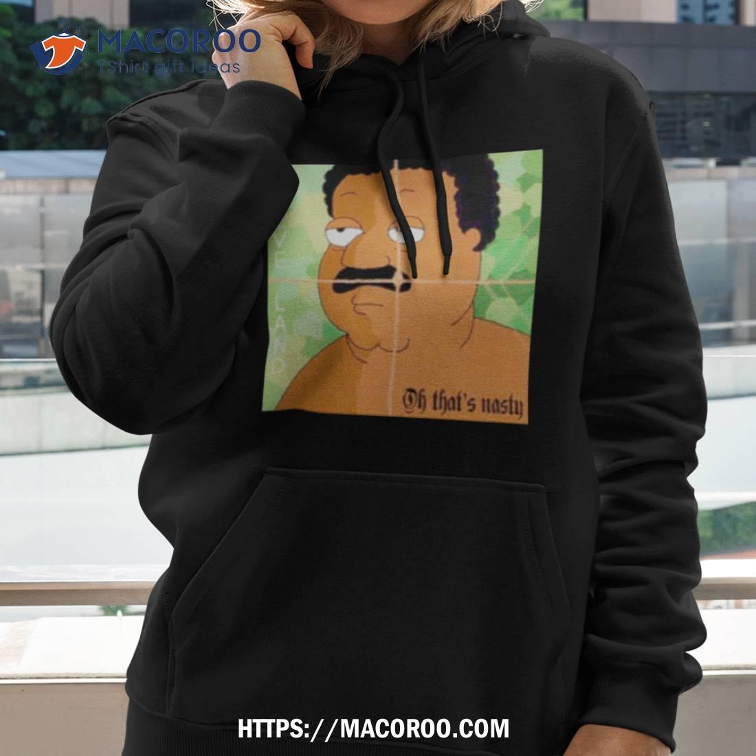 Oh That’s Nasty Cleveland Shirt Oh That’s Nasty Cleveland Shirt